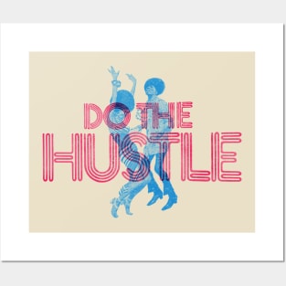 Do the Hustle Posters and Art